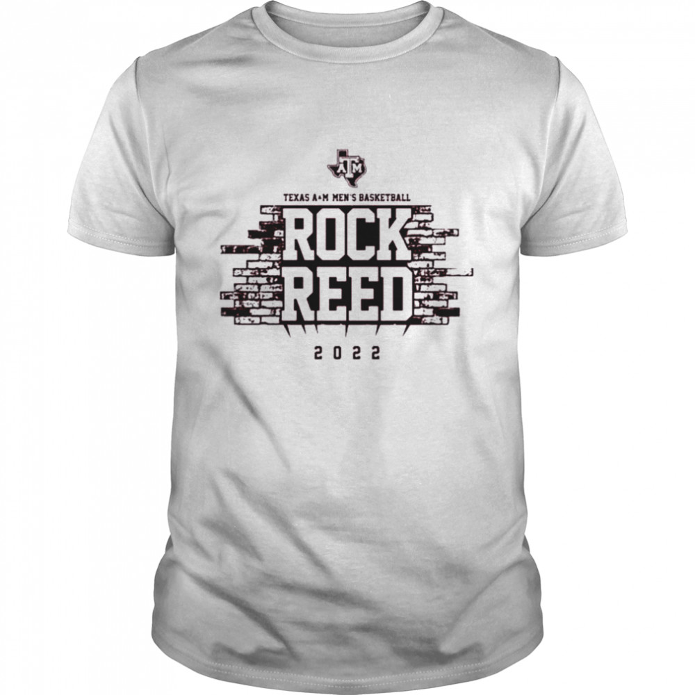 Texas A&M Basketball Rock Reed 2022 Shirt