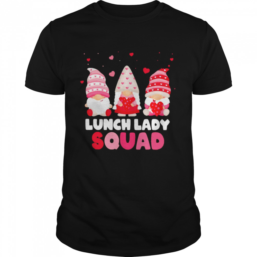 Happy Valentines Day Gnome Lunch Lady Squad Shirt