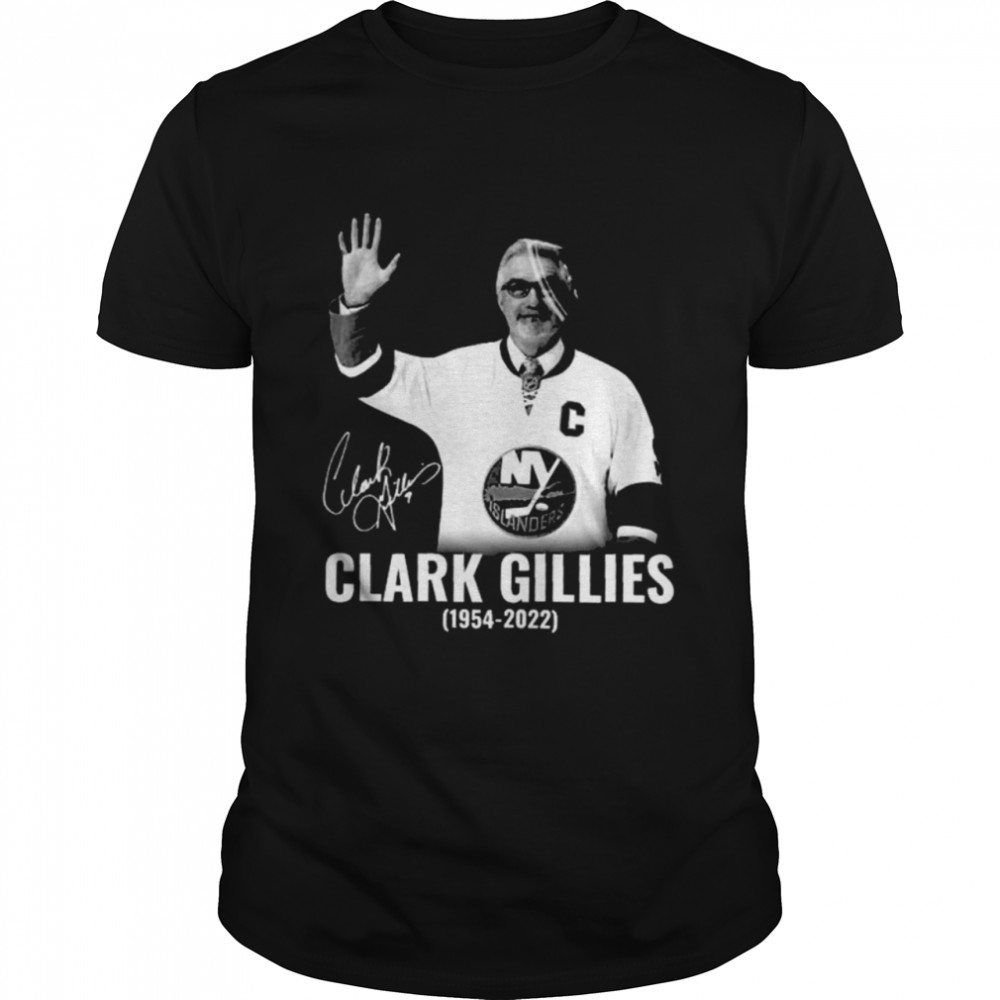 Clark Gillies RIP 1954 2022 Signature Shirt