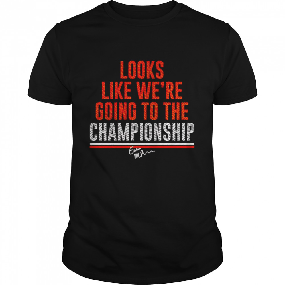 evan McPherson looks like we’re going to the championship shirt