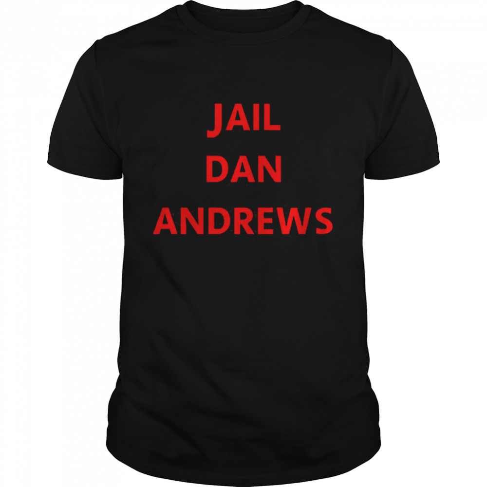 Jail Dan Andrews Shirt