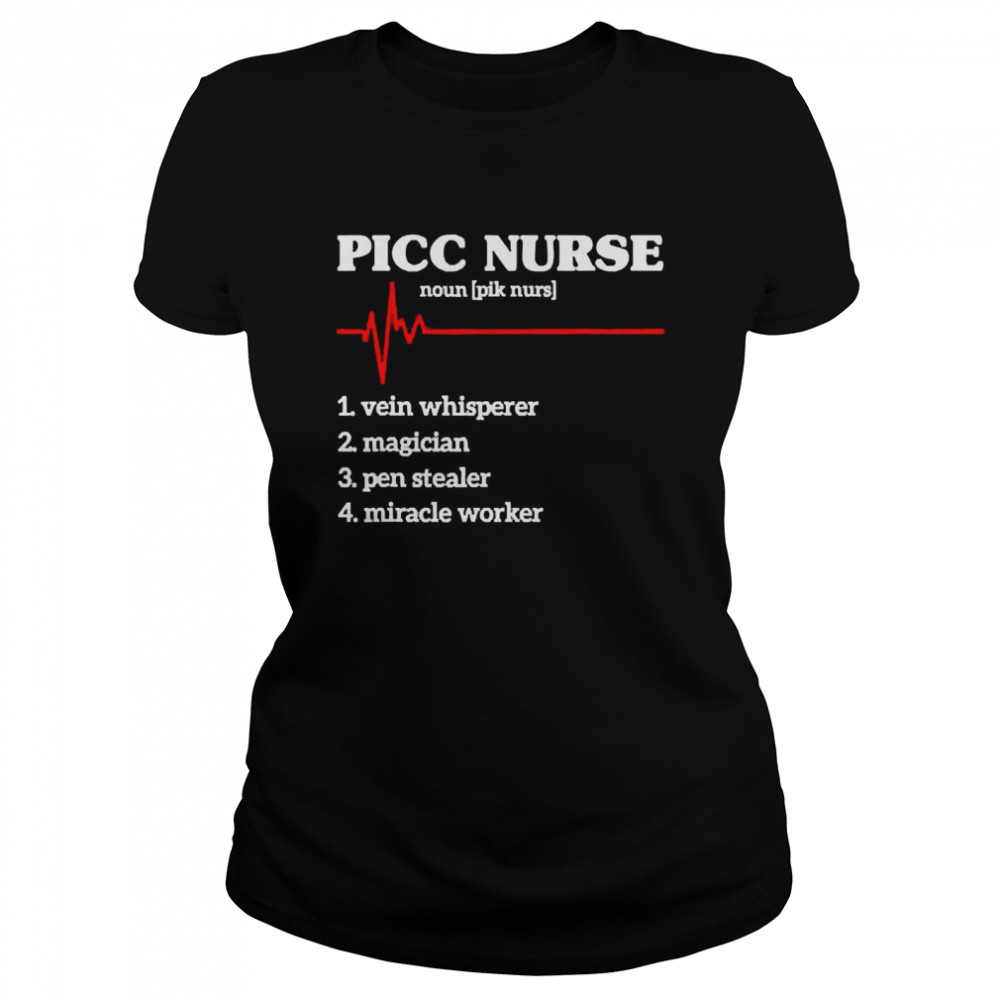 Nursing Picc Team Nurse Registered Therapy Nurse Cool  Classic Women's T-shirt