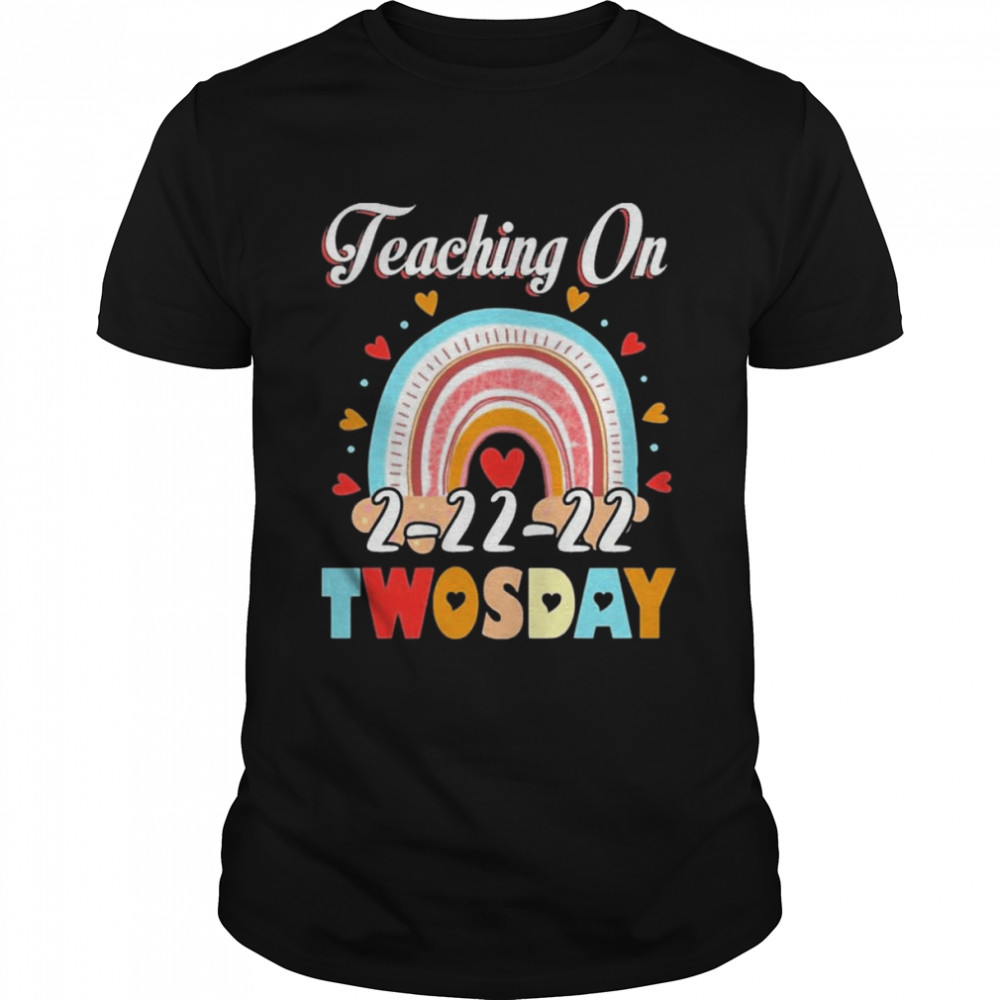 teaching on 2-22-22 twosday cute T-Shirt