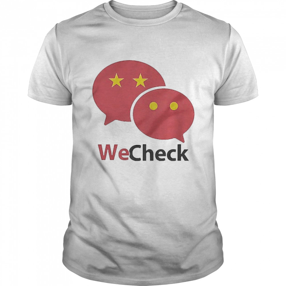 WeChat We Check Shirt