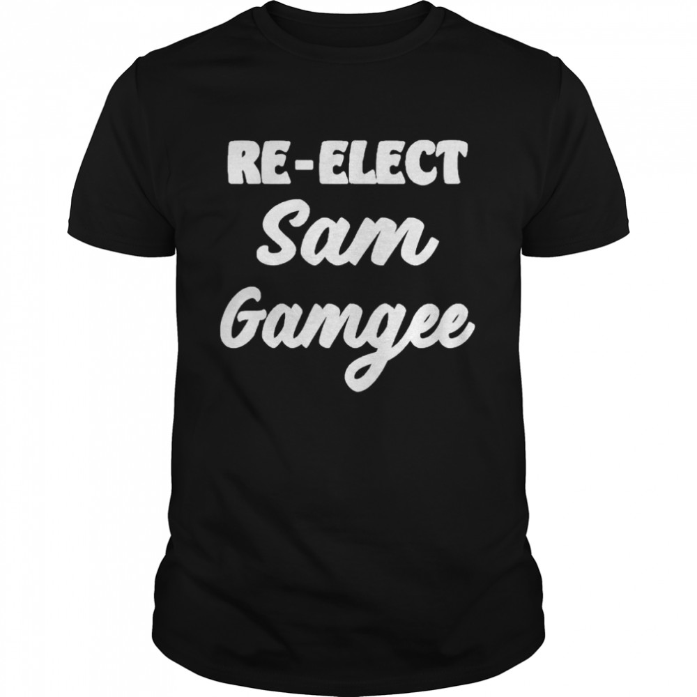 Re Elect Sam Gamgee shirt