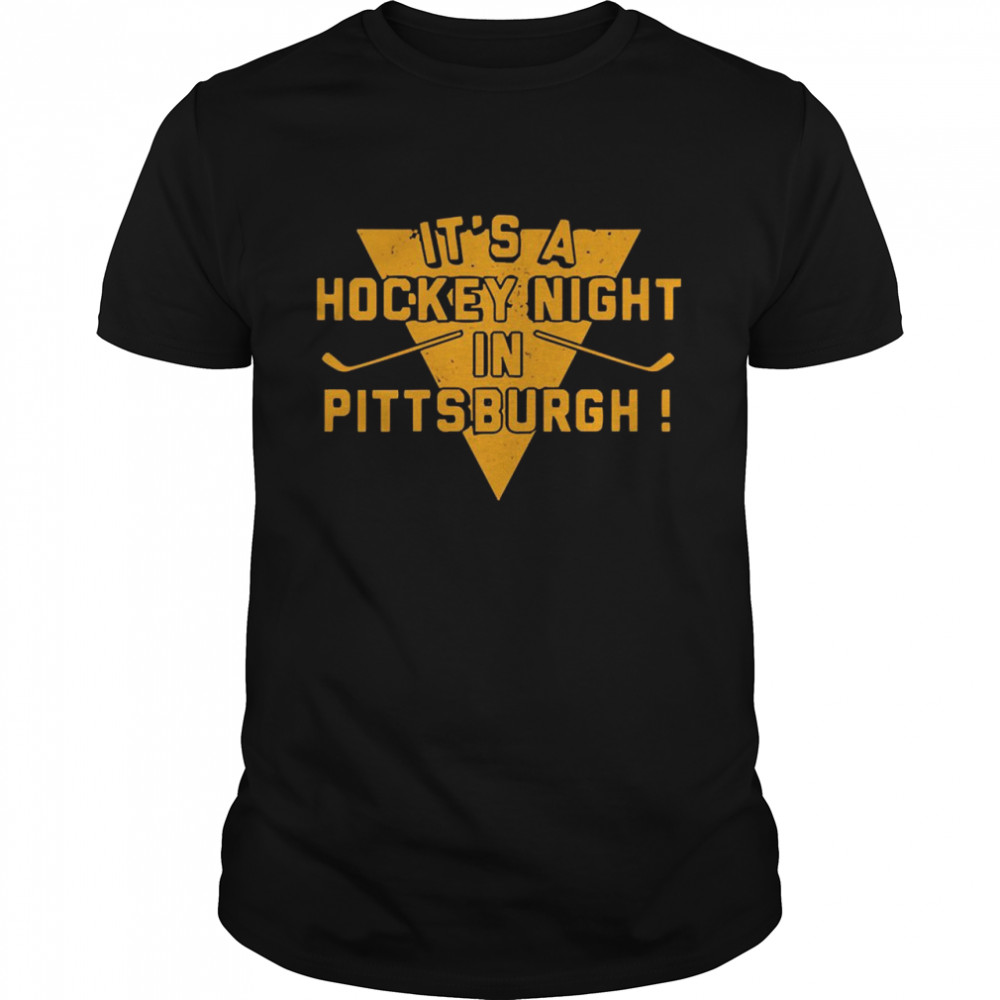 It’s A Hockey Night In Pittsburgh Shirt