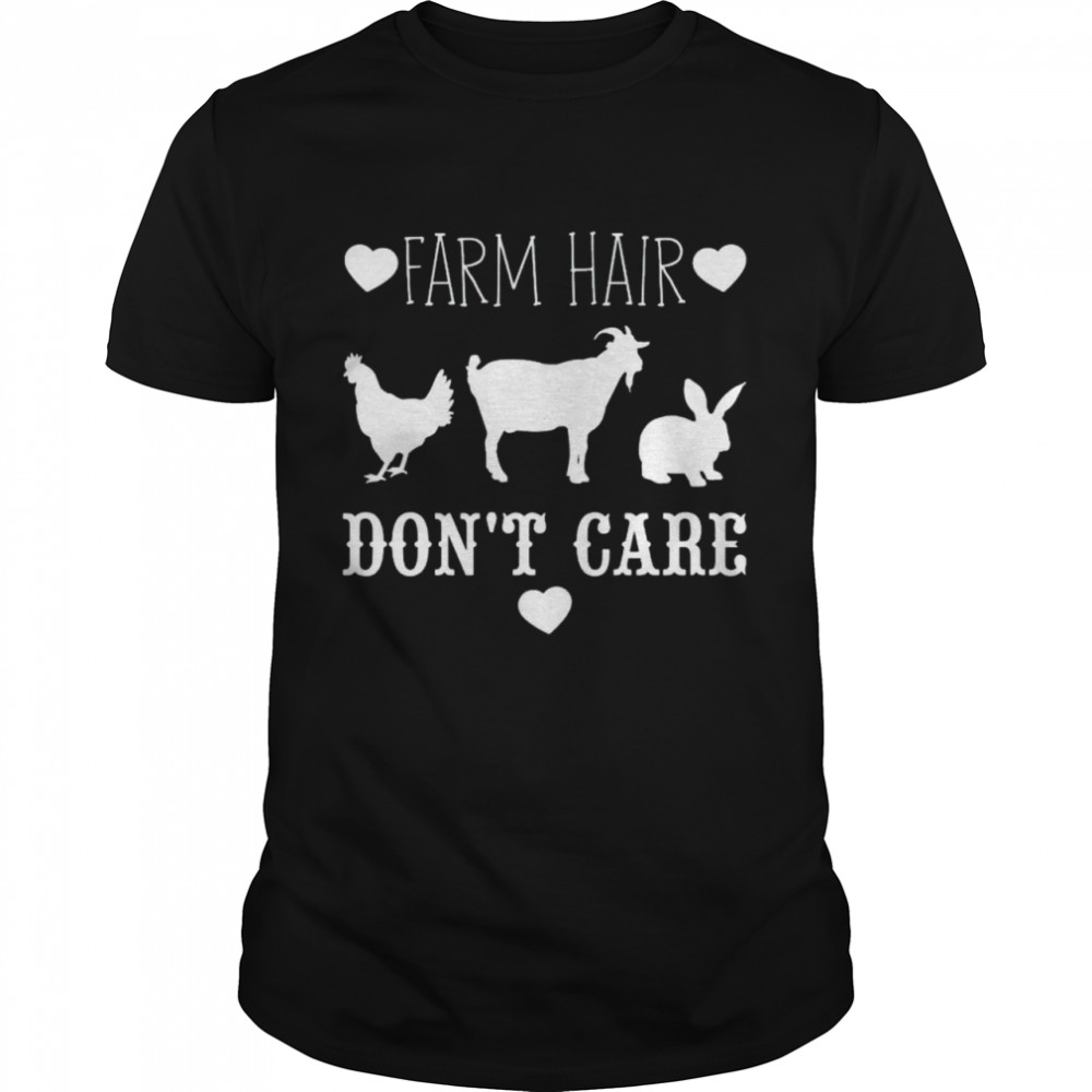 Farm hair don’t care shirt