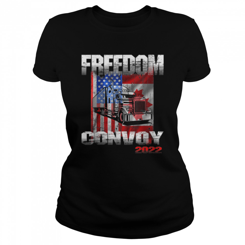 Freedom convoy 2022 American Canadian flag Support Trucker T- B09SP8XQFG Classic Women's T-shirt