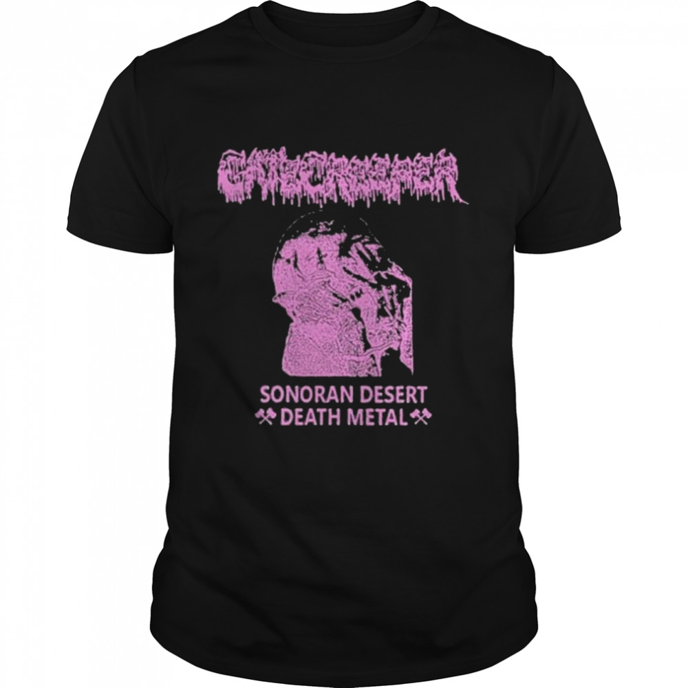Gatecreeper Sonoran Desert Death shirt