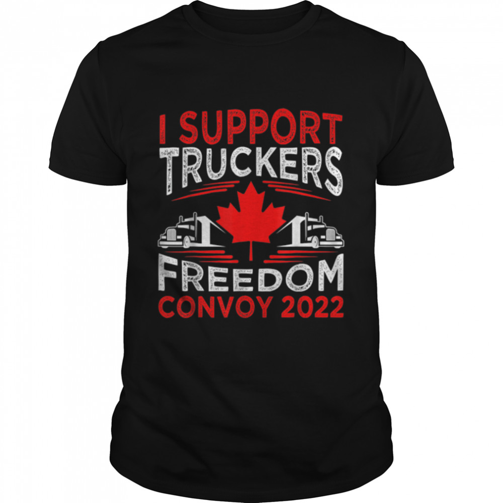 I Support Truckers Freedom Convoy 2022 T-Shirt B09SP9HBWK