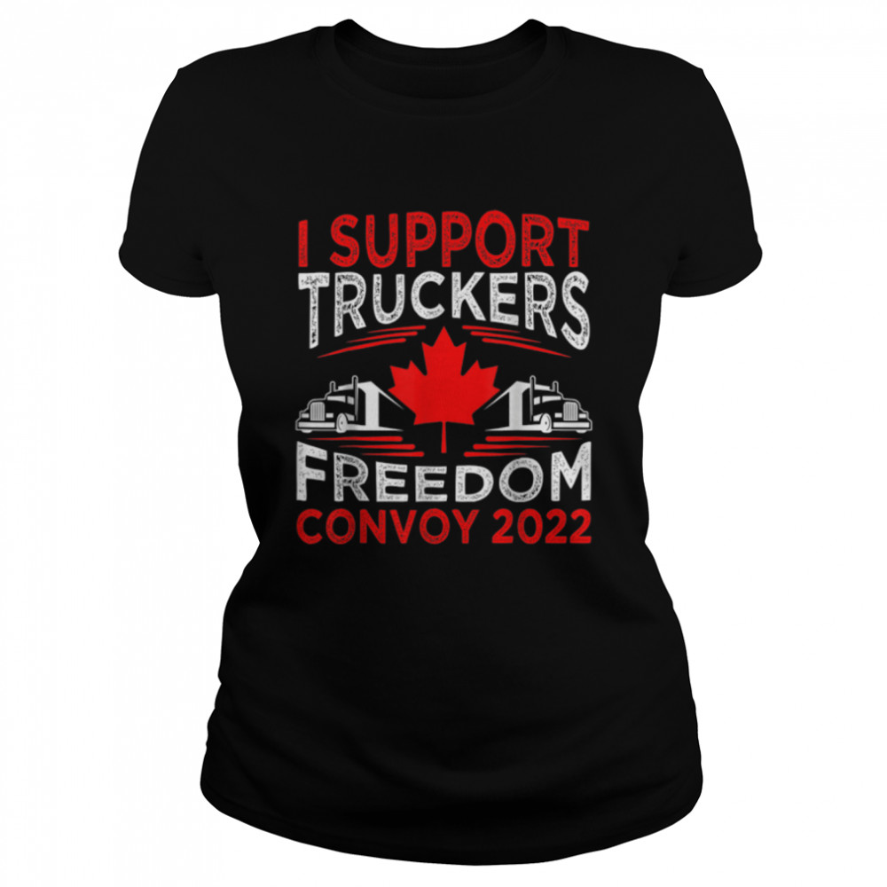 I Support Truckers Freedom Convoy 2022 T- B09SP9HBWK Classic Women's T-shirt