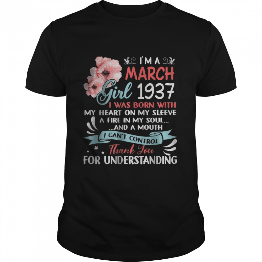 I’m A March Girl 1937 I was born with my heart on my sleeve Shirt
