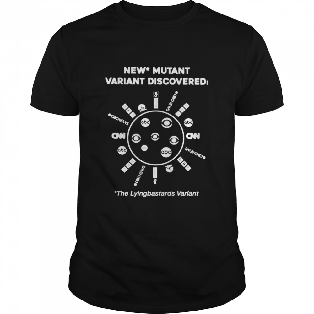 New Mutant Variant Discovered The Lying Shirt