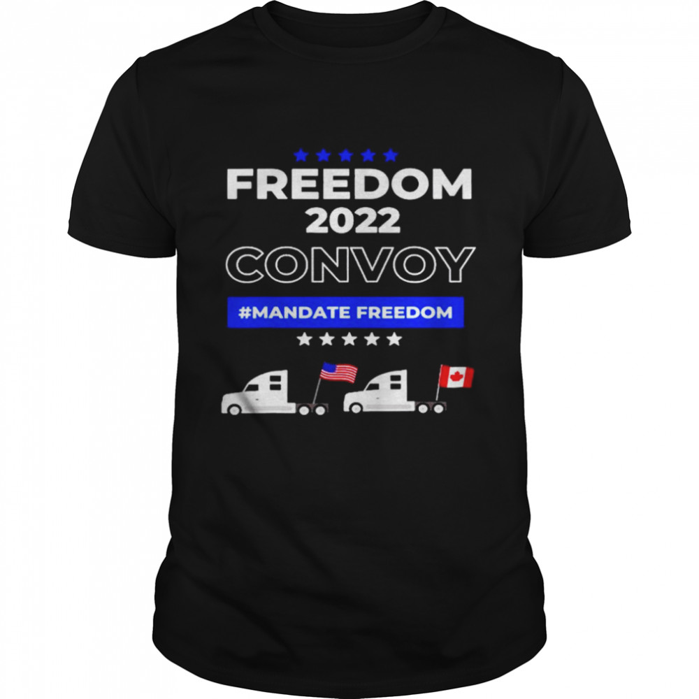 Freedom Convoy Usa And Canada Support Our Truckers shirt