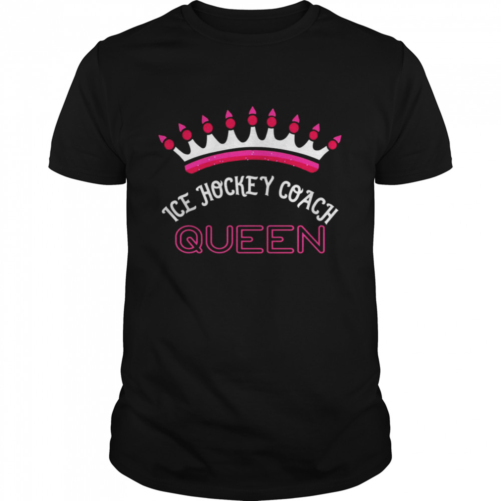 Ice Hockey Coach Queen Shirt