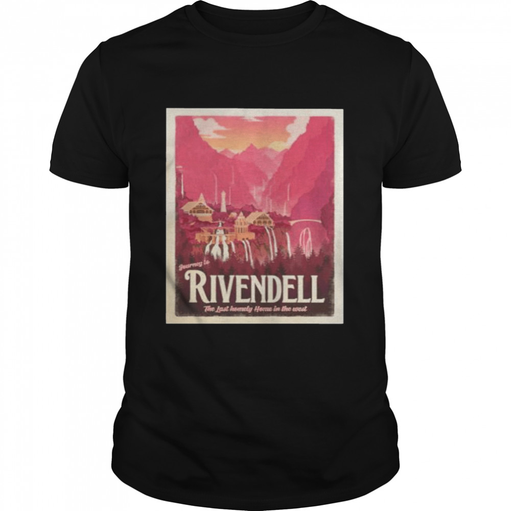 Rivendell the last homely home in the west shirt