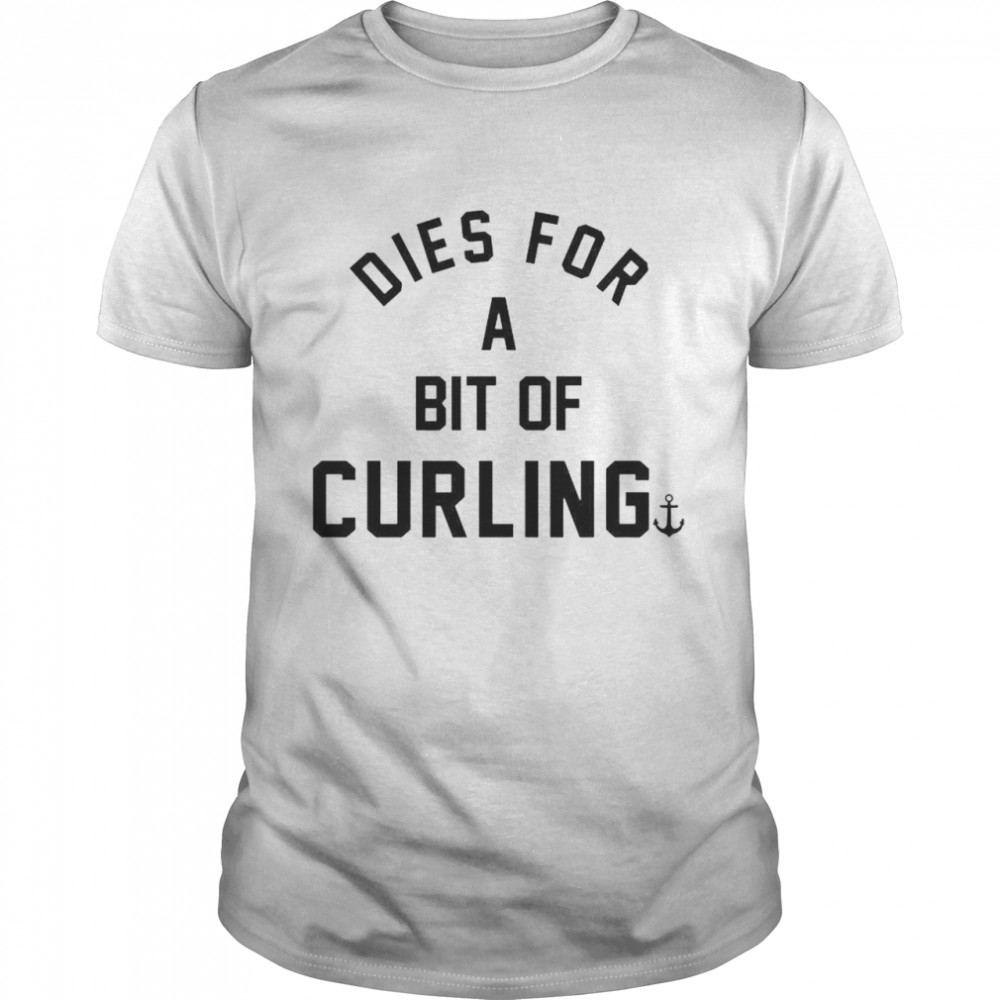 Dies for a bit of curling shirt