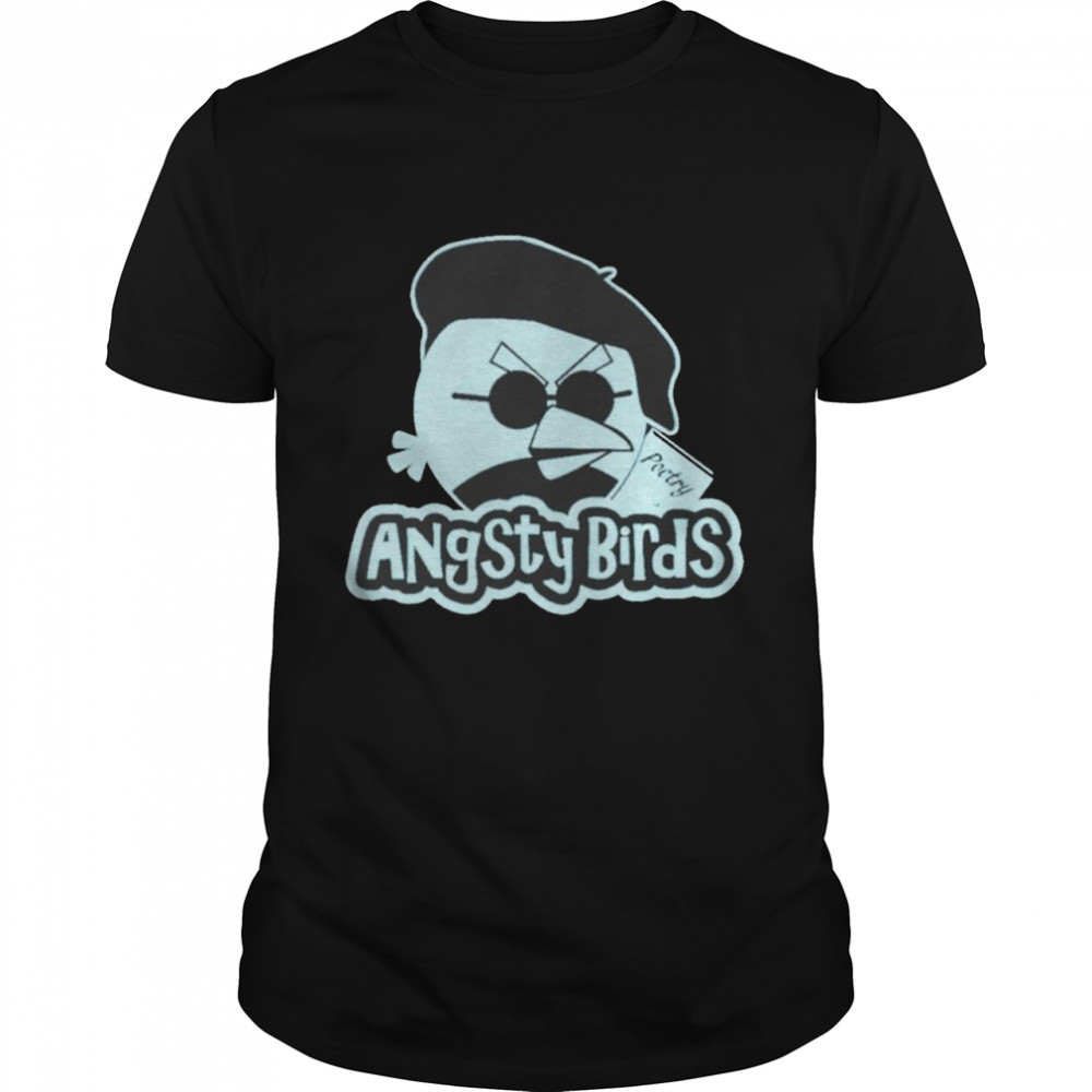 Angsty Birds poetry shirt