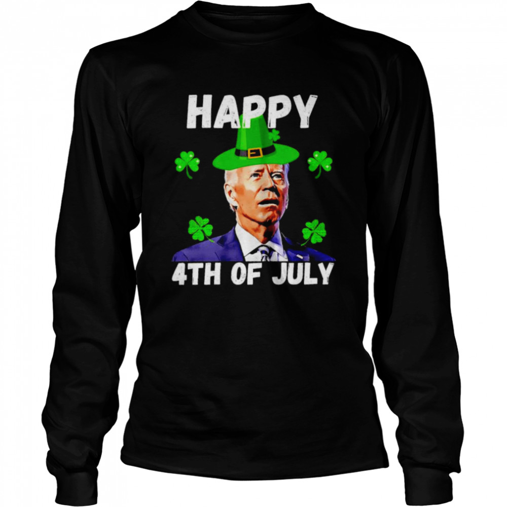 Biden Happy 4th of July St. Patrick’s Day shirt Long Sleeved T-shirt