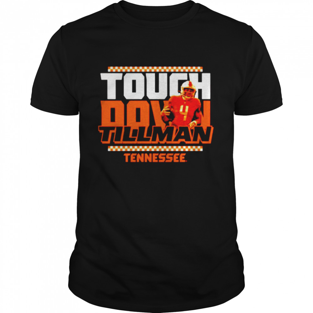 Tennessee Touchdown Tillman shirt