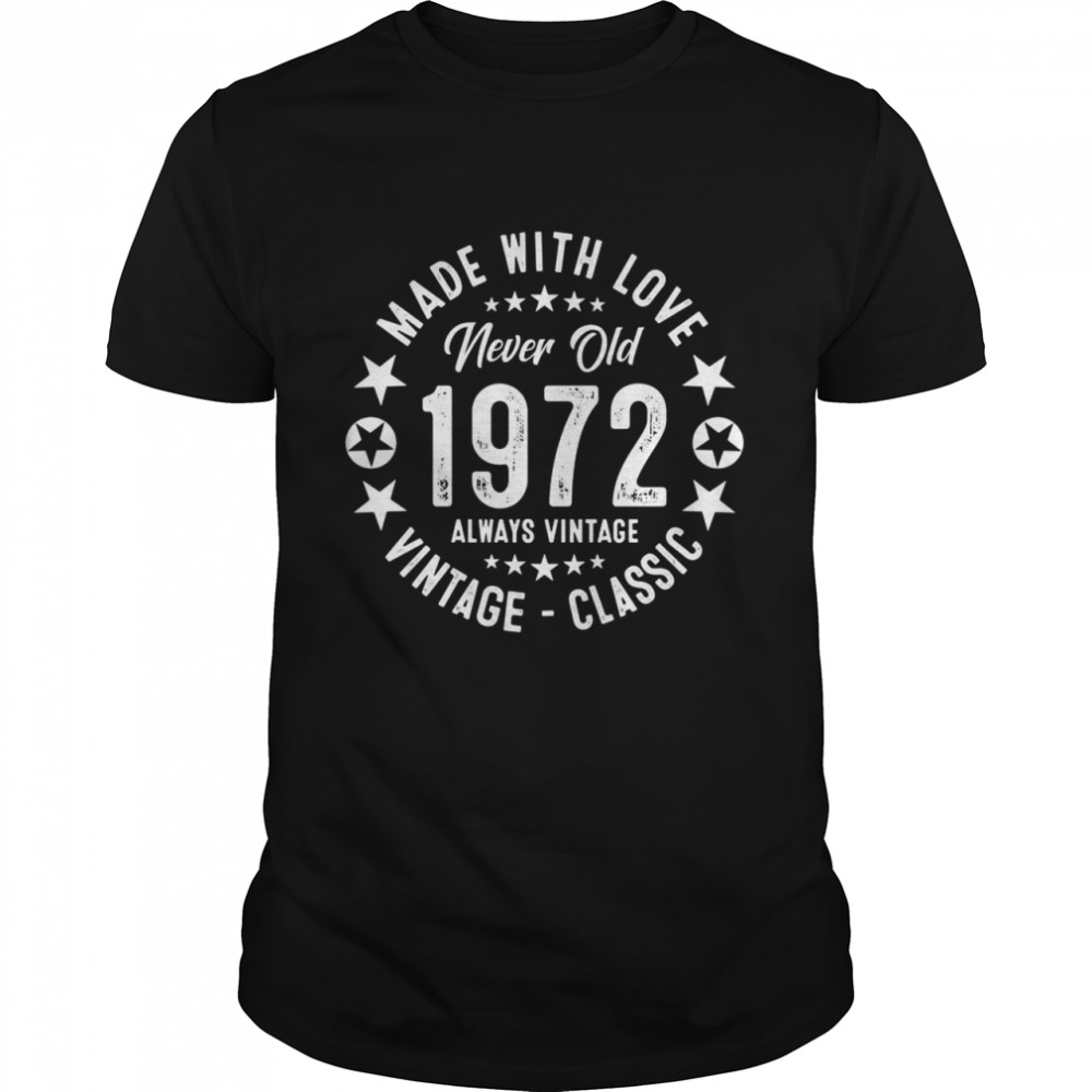 With Love In 1972 Birthday – Anniversary Badge Shirt