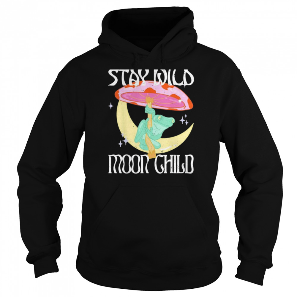 Stay Wild Moon Child Frog Peace Love Hippie shirt Unisex Hoodie