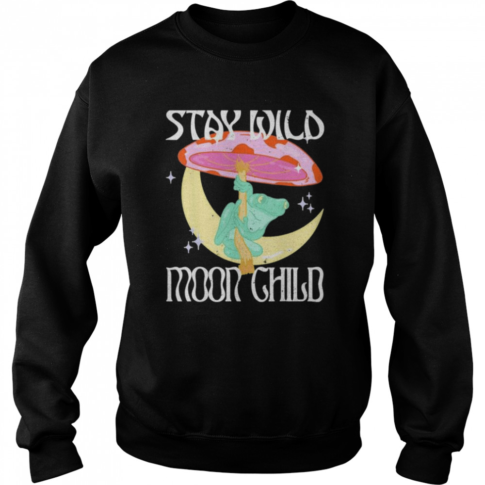 Stay Wild Moon Child Frog Peace Love Hippie shirt Unisex Sweatshirt