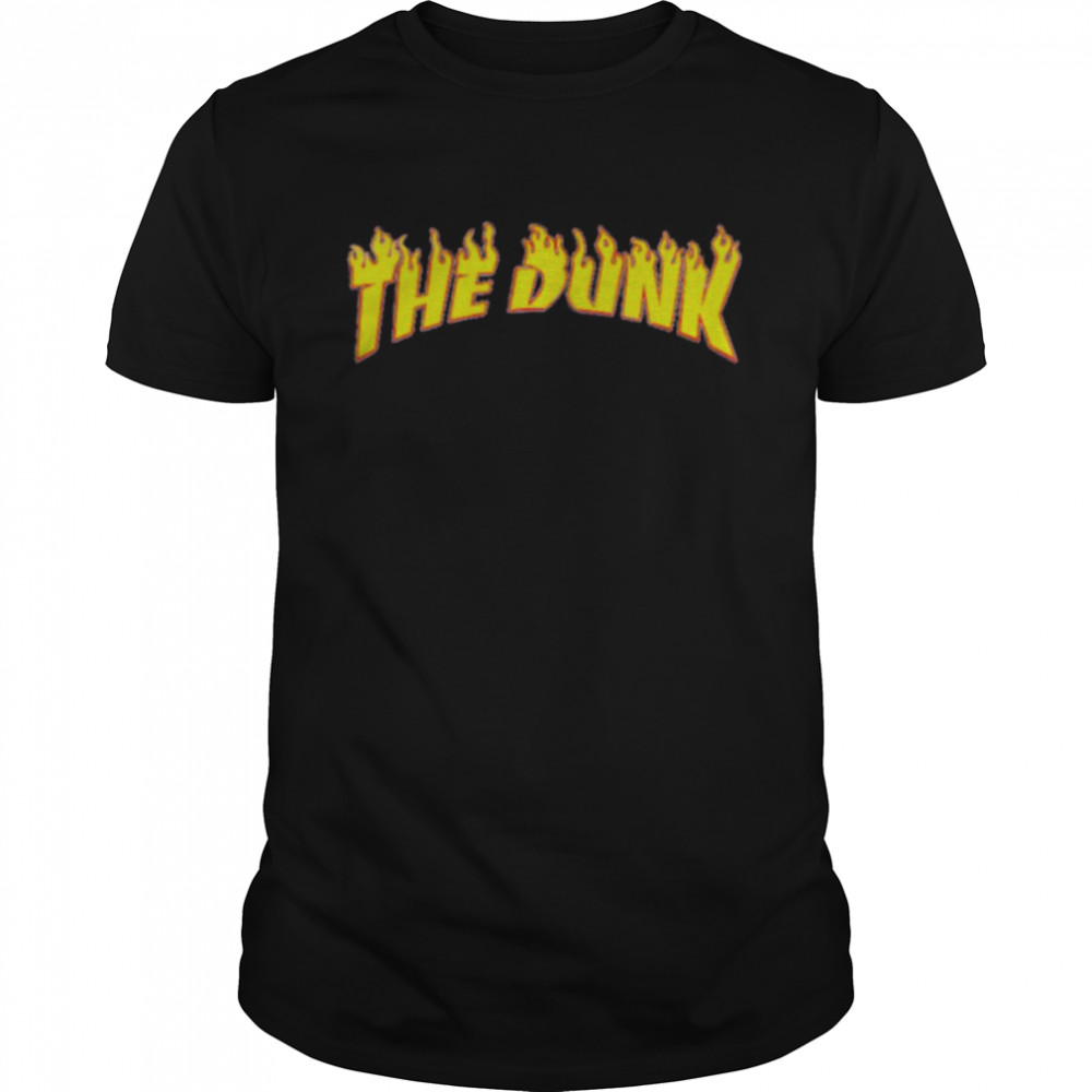 The Dunk fire shirt