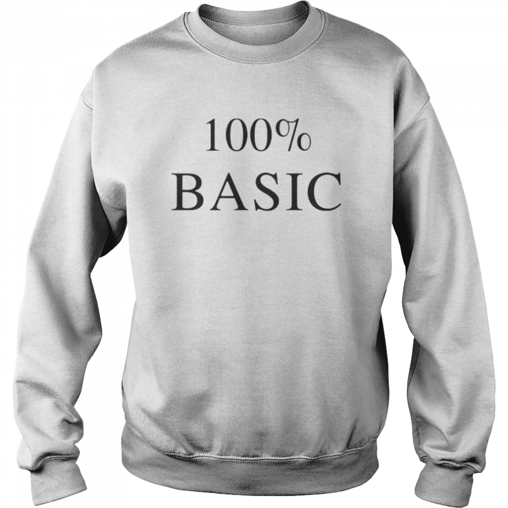 100% Basic shirt Unisex Sweatshirt