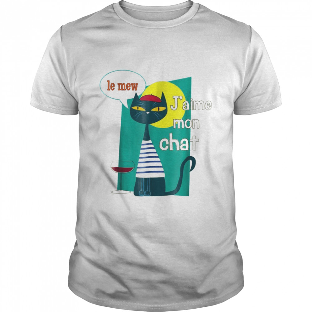 French Cat Le Mew J’aime Mon Chat Shirt