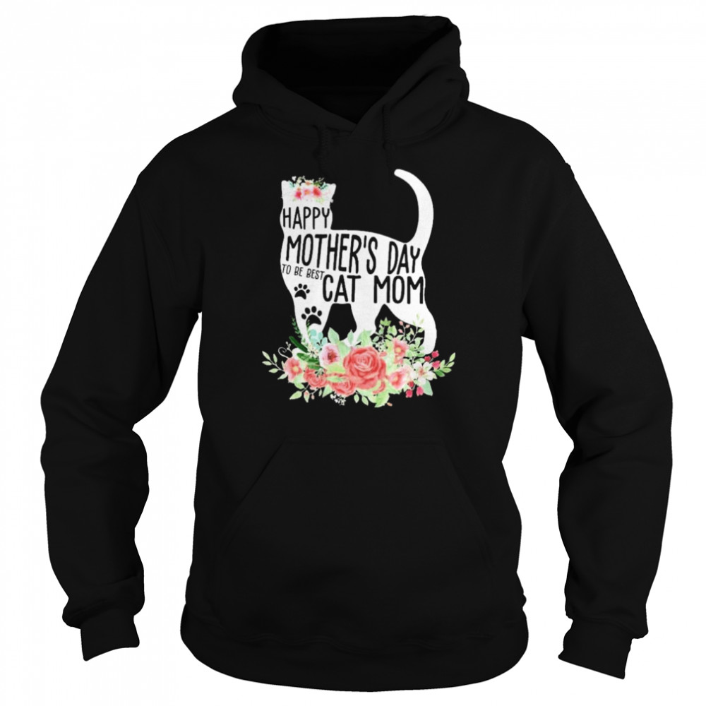 Happy mother’s day to be best cat mom shirt Unisex Hoodie
