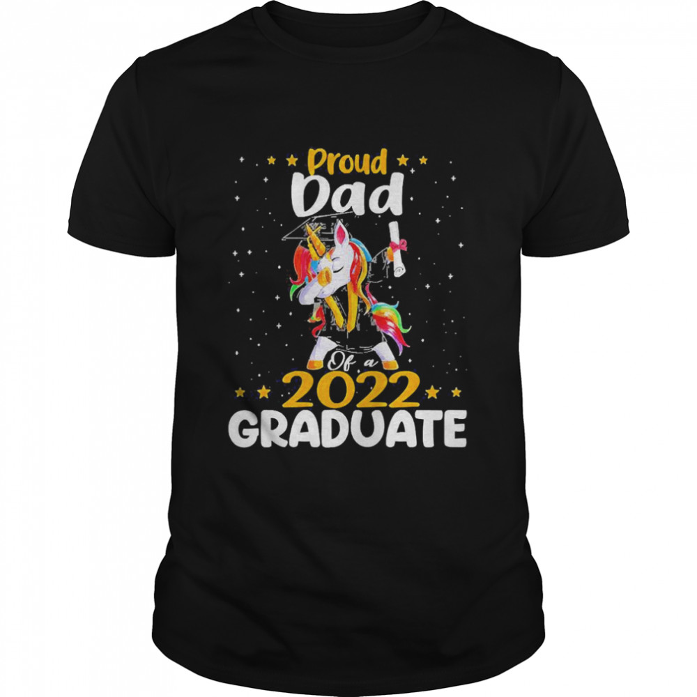 Unicorn Proud Dad Of A 2022 Graduate  Classic Men's T-shirt