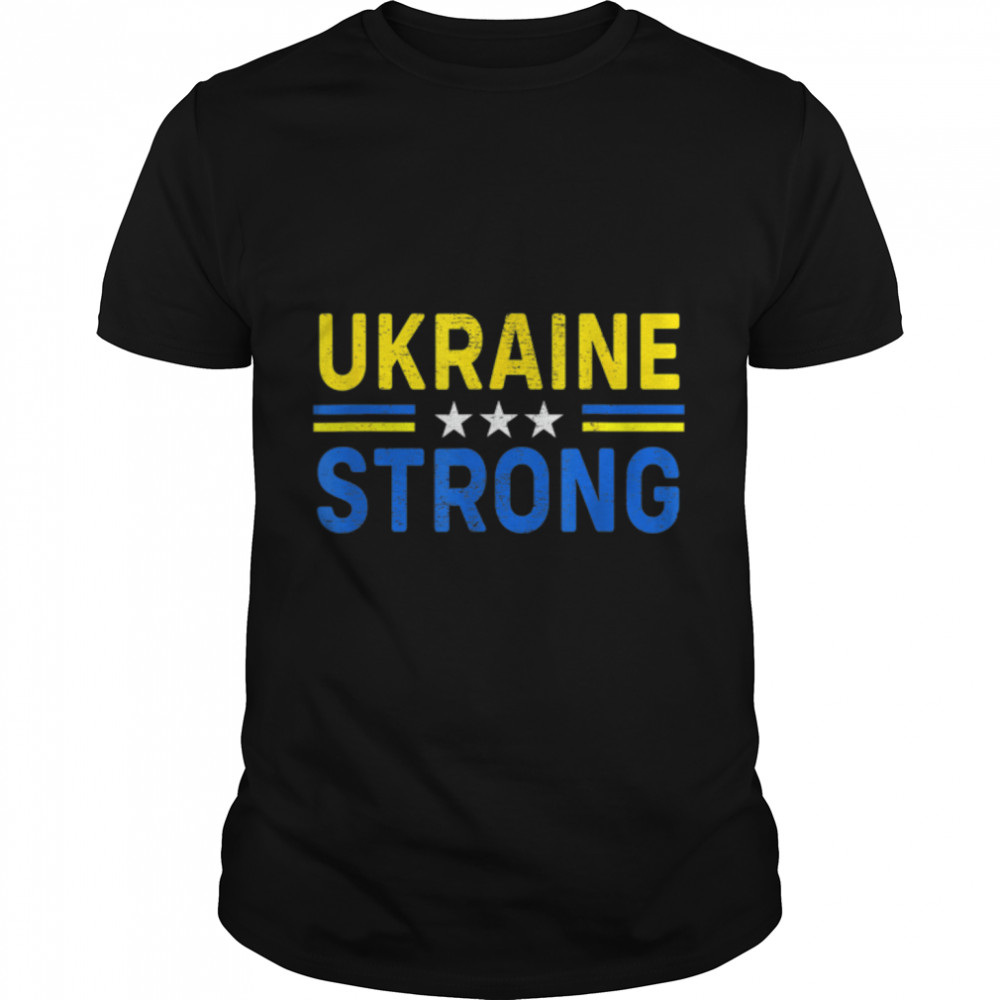 I Stand With Ukraine Flag Ukraine Strong Ukrainians Support T-Shirt B09TPKMCL1