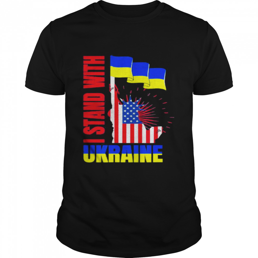 I Stand With Ukraine Ukrainian American Flag Love Ukraine Shirt