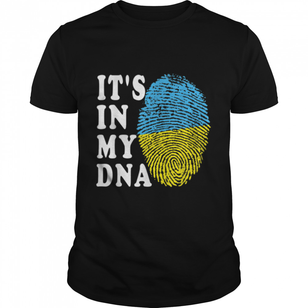 It's In My DNA Ukraine Tee Ukrainian Ukraine flag Ukraine T-Shirt B09TPM4HWV