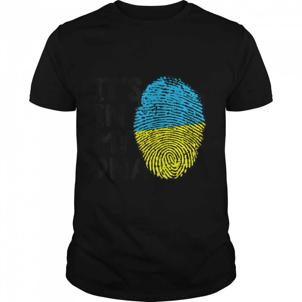 It's In My DNA Ukrainian Vyshyvanka Kozak Ukraine Flag T-Shirt B09TPM6XVM