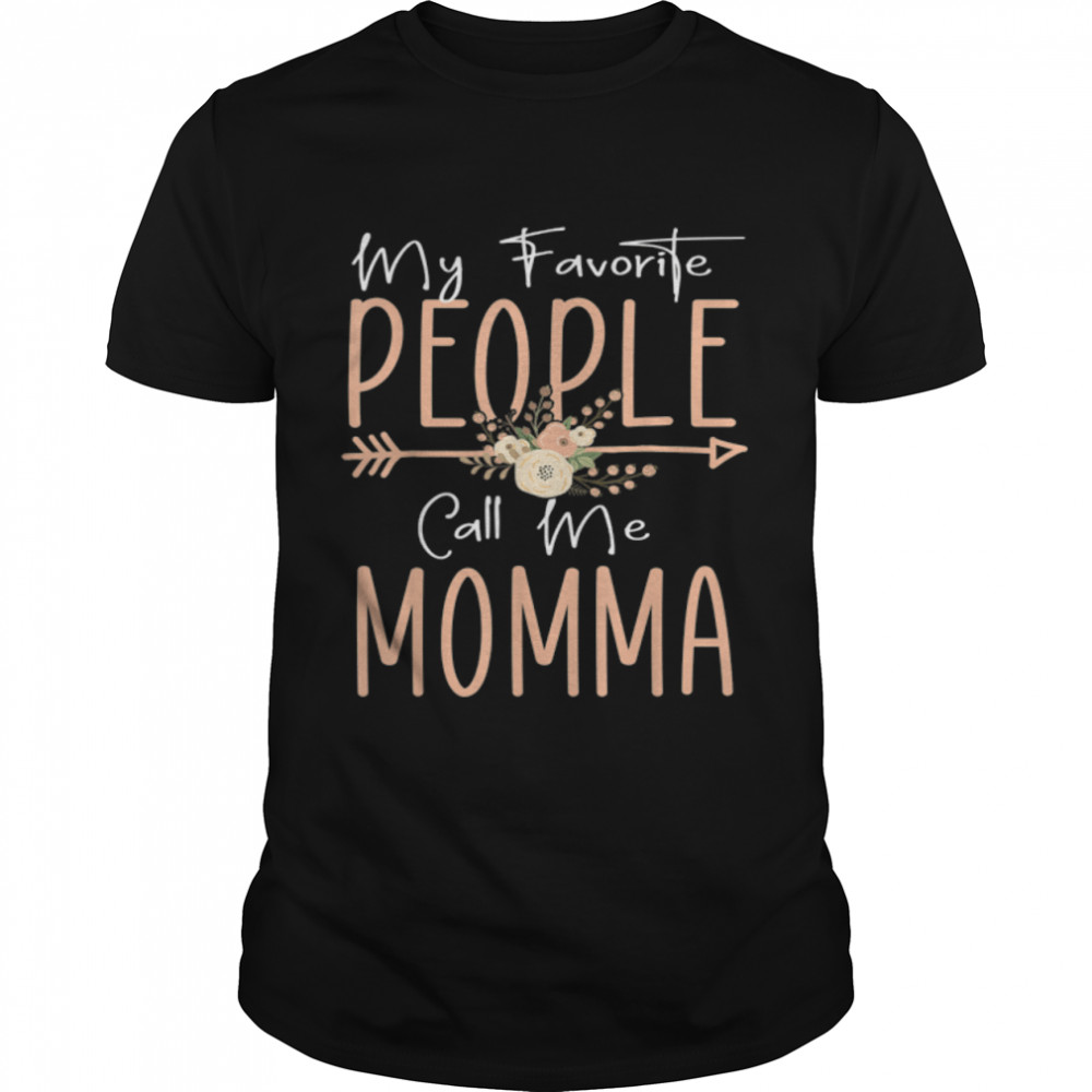 My Favorite People Call Me Momma Mothers Day Floral T- B09TP9DZRB Classic Men's T-shirt