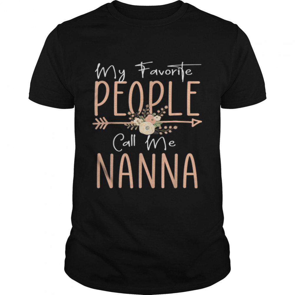 My Favorite People Call Me Nanna Mothers Day Floral T-Shirt B09TP8WZGM