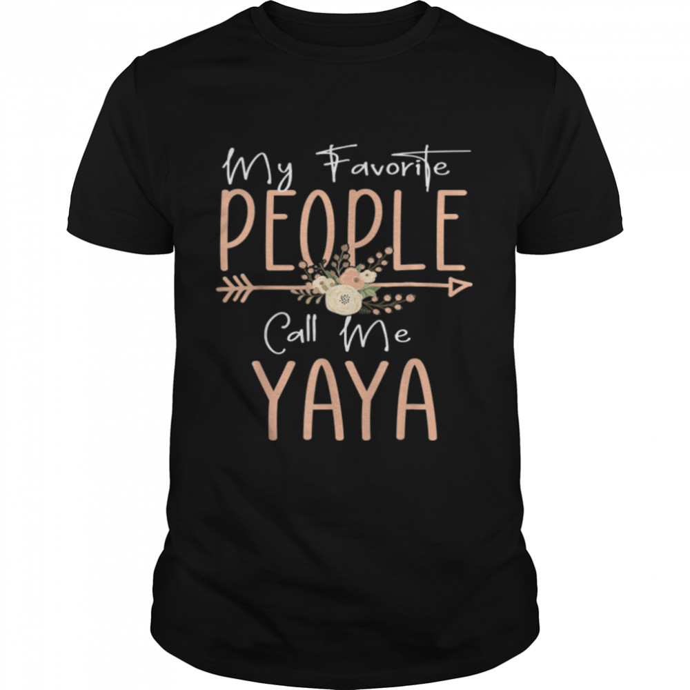 My Favorite People Call Me Yaya Mothers Day Floral T-Shirt B09TP94S36