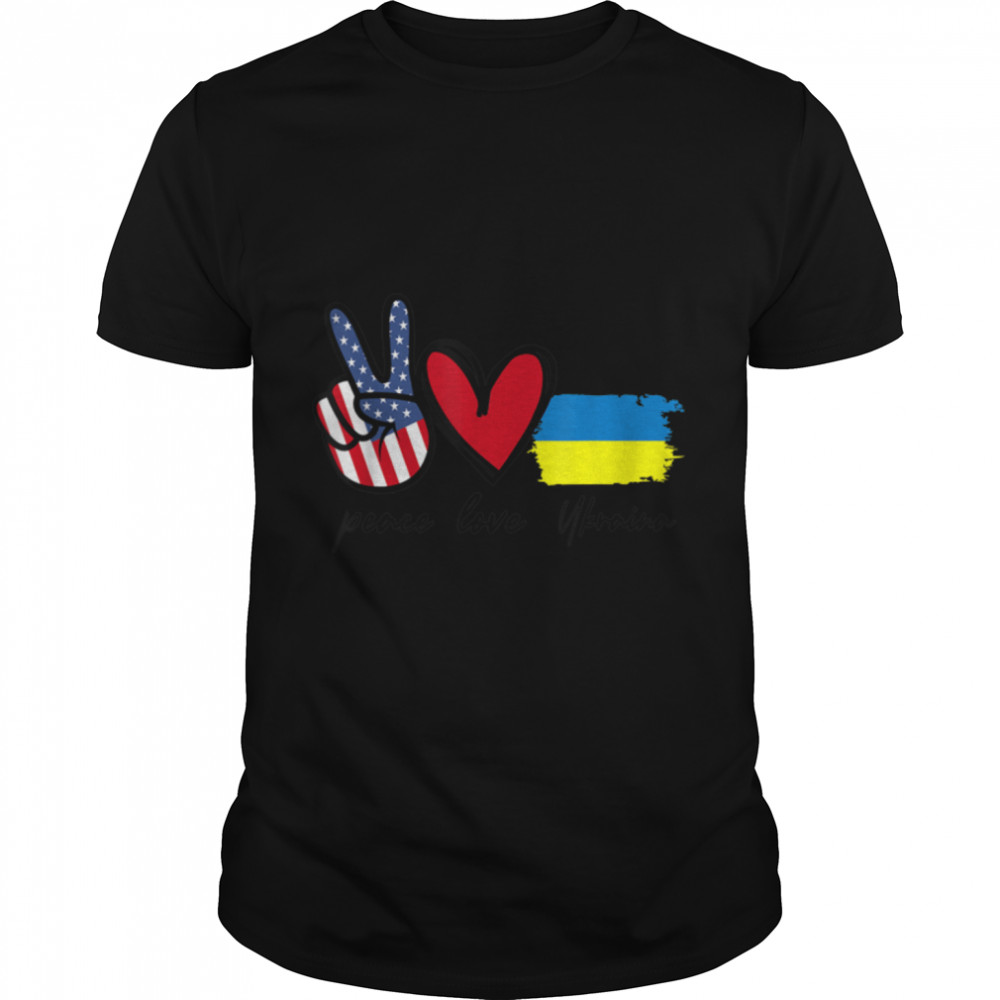 Peace Love Ukraine Ukrainian Flag I Stand With Ukraine T-Shirt B09TPJ6JSC