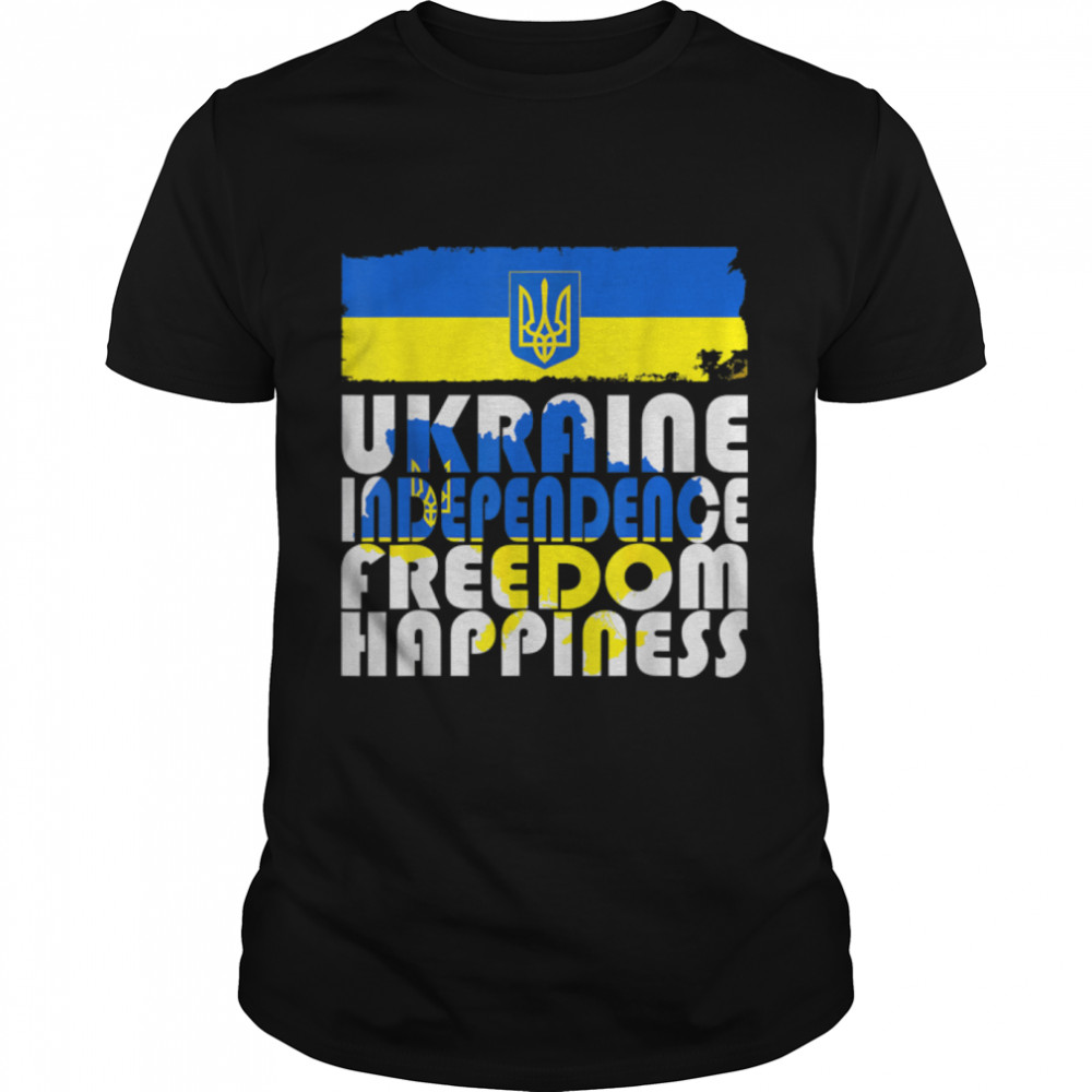 PRIDE UKRAINIANS UKRAINE INDEPENDENCE FREEDOM HAPPINESS T-Shirt B09TPM4VCL