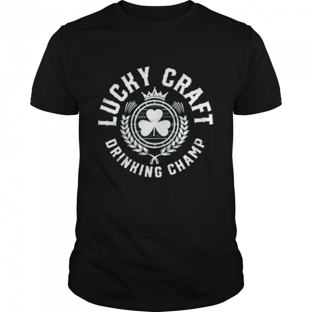 St Patrick’s day lucky craft drinking champ shirt