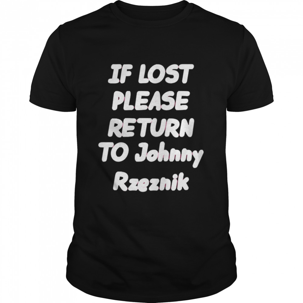 If Lost Please To Johnny Rzeznik Shirt