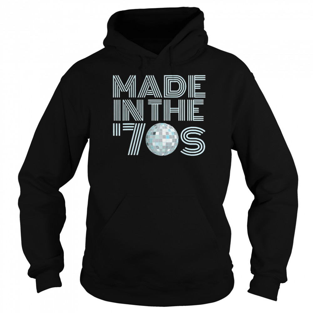 Made In The 70S Vintage 70S Retro Disco Ball  Unisex Hoodie