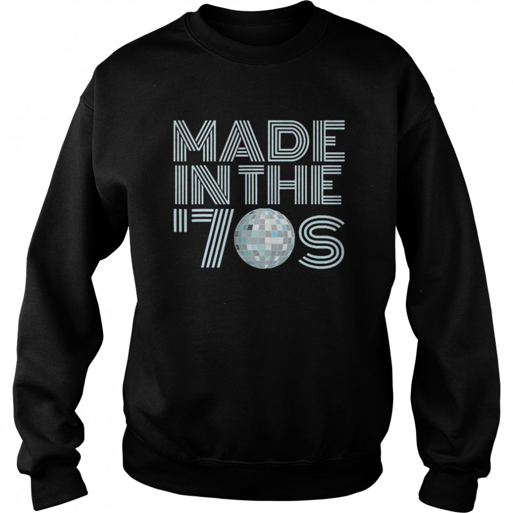 Made In The 70S Vintage 70S Retro Disco Ball  Unisex Sweatshirt