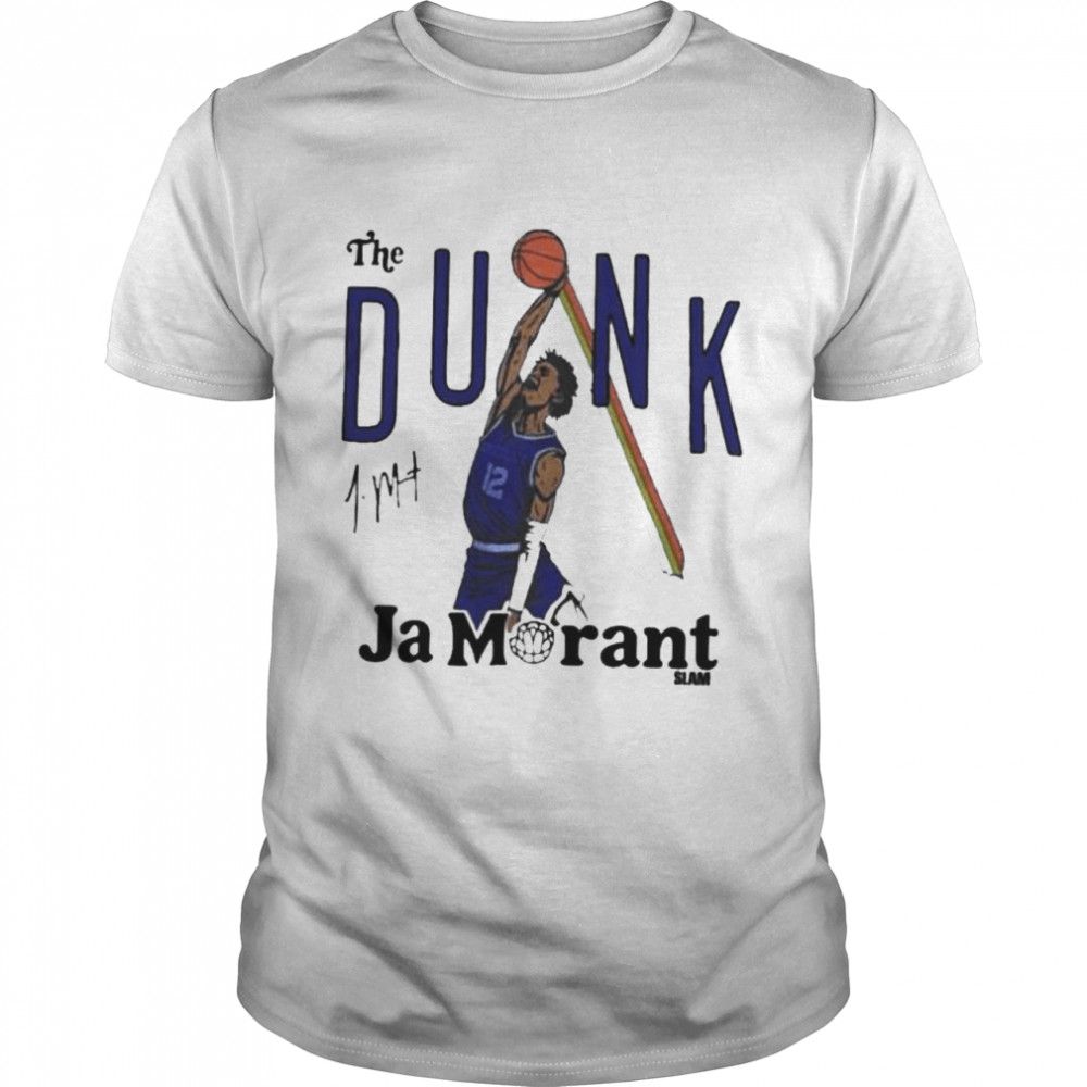 The Dunk Ja Morant Slam shirt