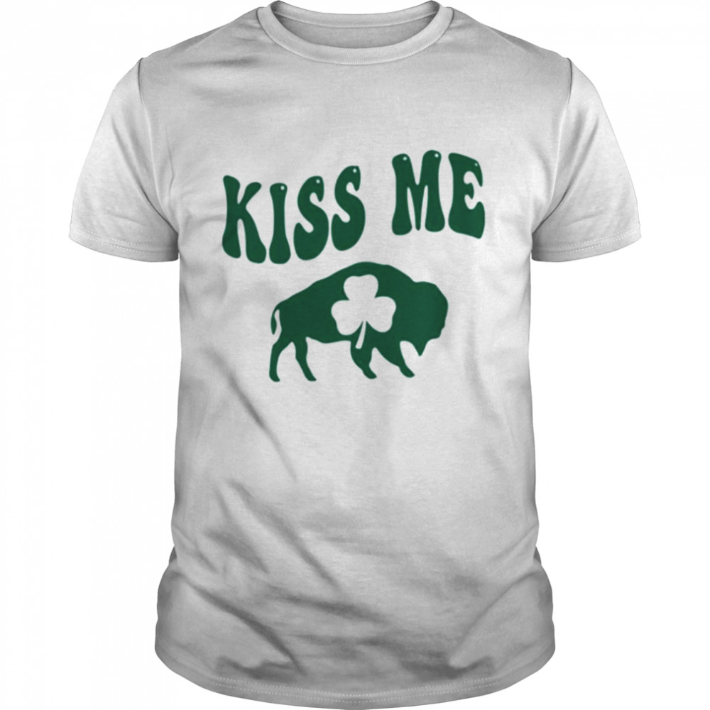 St. Patrick’s Day Kiss Me Buffalo shirt