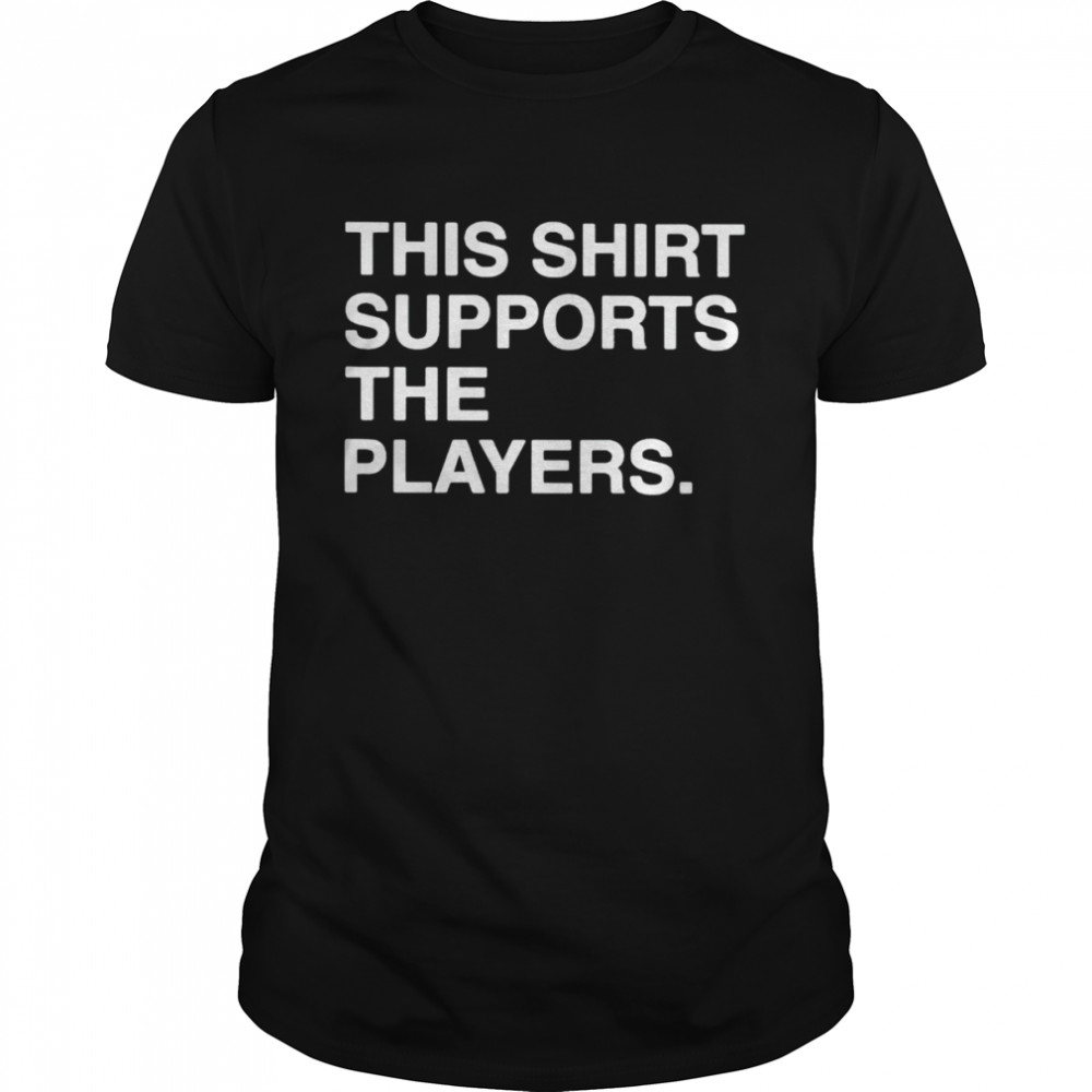 This shirt support the players shirt