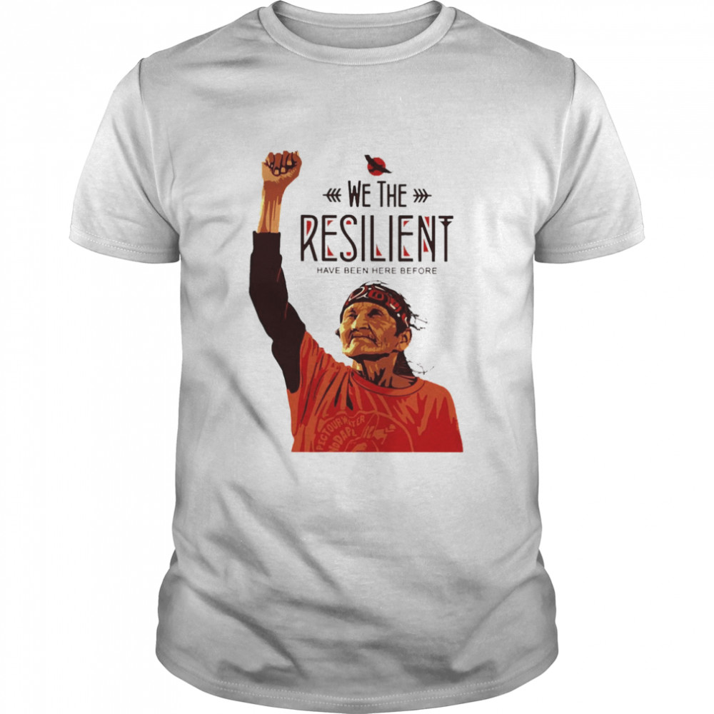 We The Resilient. Have Been Here Before  Classic Men's T-shirt
