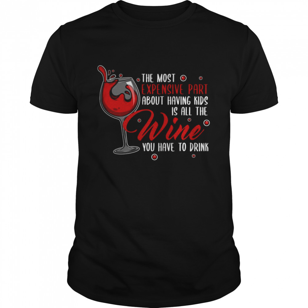 Cute Love Parents Mother Mom Wine Party Drink Shirt